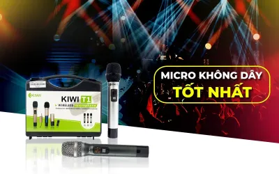 MICRO KHÔNG DÂY LOẠI NÀO TỐT NHẤT HIỆN NAY?